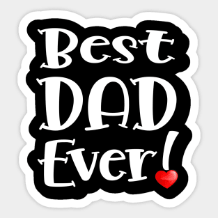 Best DAD Ever! Sticker